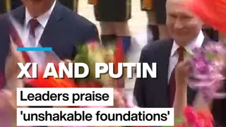 Xi and Putin - Leaders praise 'unshakable foundations' at Beijing talks