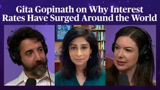 Gita Gopinath on Why Interest Rates Have Surged All Around the World | Odd Lots