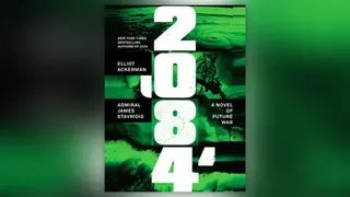 Retired Admiral Stavridis Warns of Global War in 2084