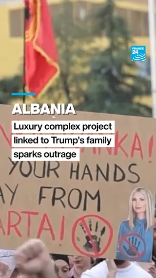 Albania - Trump family linked luxury hotel project sparks outrage