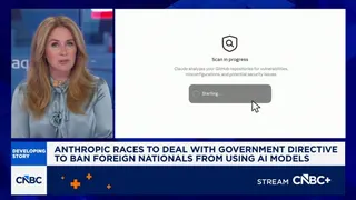 Anthropic races to deal with government directive to ban foreign nationals from using AI models