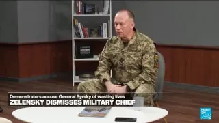 Zelensky dimisses military chief, accused of wasting lives by demonstrators